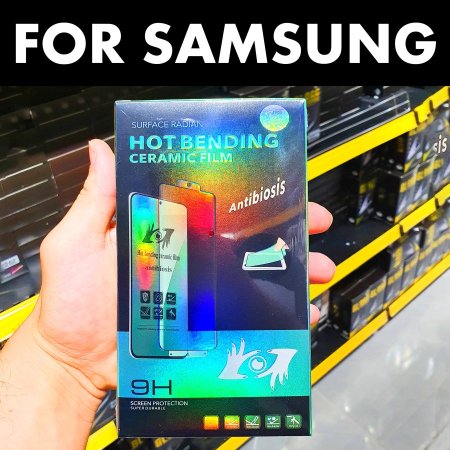 SAMSUNG HOT BENDING CERAMIC FILM 9H